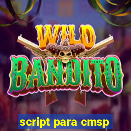 script para cmsp